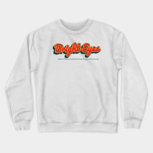 Bright Eyes Crewneck Sweatshirt